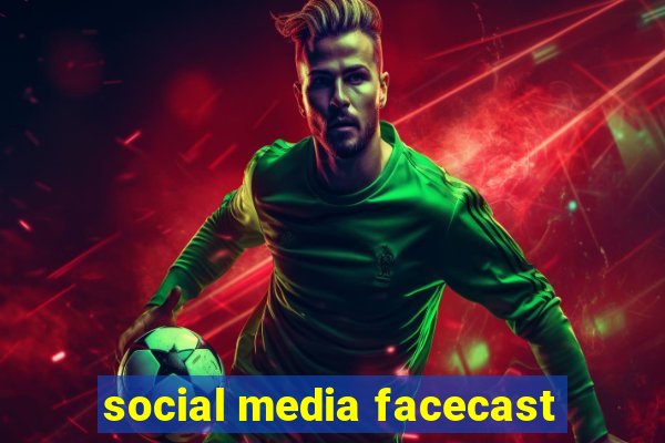 social media facecast